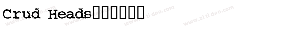 Crud Heads字体转换